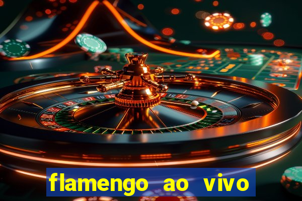 flamengo ao vivo hd play